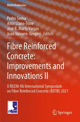 Serna / Navarro-Gregori / Llano-Torre |  Fibre Reinforced Concrete: Improvements and Innovations II | Buch |  Sack Fachmedien