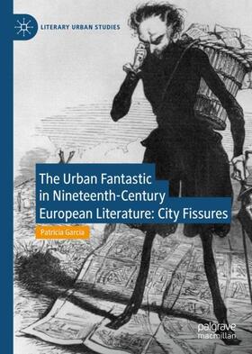 García |  The Urban Fantastic in Nineteenth-Century European Literature | Buch |  Sack Fachmedien