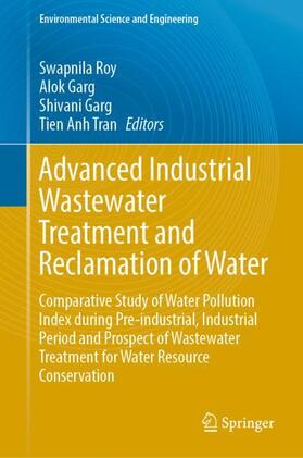 Roy / Tran / Garg |  Advanced Industrial Wastewater Treatment and Reclamation of Water | Buch |  Sack Fachmedien