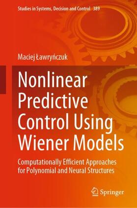 Lawrynczuk / Lawrynczuk |  Nonlinear Predictive Control Using Wiener Models | Buch |  Sack Fachmedien