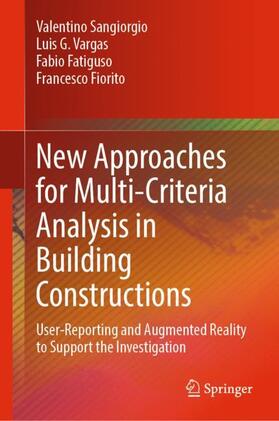 Sangiorgio / Fiorito / Vargas |  New Approaches for Multi-Criteria Analysis in Building Constructions | Buch |  Sack Fachmedien