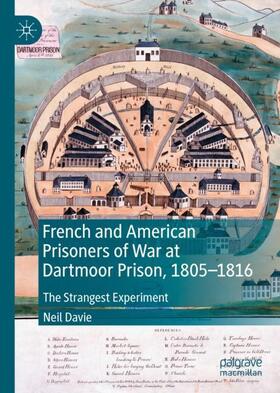Davie |  French and American Prisoners of War at Dartmoor Prison, 1805-1816 | Buch |  Sack Fachmedien