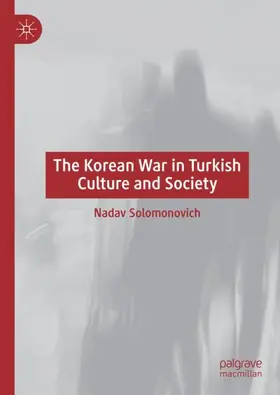 Solomonovich |  The Korean War in Turkish Culture and Society | Buch |  Sack Fachmedien