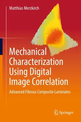 Merzkirch |  Mechanical Characterization Using Digital Image Correlation | Buch |  Sack Fachmedien