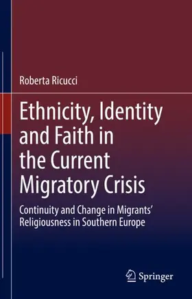 Ricucci |  Ethnicity, Identity and Faith in the Current Migratory Crisis | Buch |  Sack Fachmedien