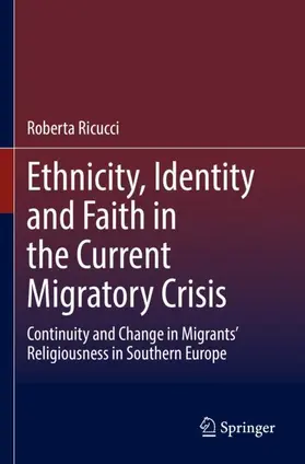 Ricucci |  Ethnicity, Identity and Faith in the Current Migratory Crisis | Buch |  Sack Fachmedien