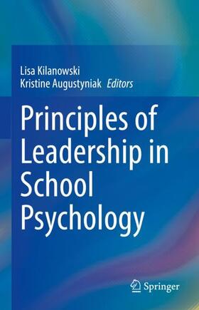 Augustyniak / Kilanowski |  Principles of Leadership in School Psychology | Buch |  Sack Fachmedien