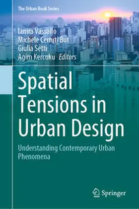 Vassallo / Cerruti But / Setti |  Spatial Tensions in Urban Design | eBook | Sack Fachmedien