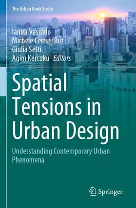 Vassallo / Kercuku / Cerruti But |  Spatial Tensions in Urban Design | Buch |  Sack Fachmedien
