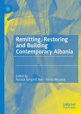 Musaraj / Gregoric Bon / Gregoric Bon |  Remitting, Restoring and Building Contemporary Albania | Buch |  Sack Fachmedien