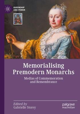 Storey |  Memorialising Premodern Monarchs | Buch |  Sack Fachmedien