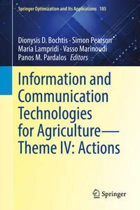 Bochtis / Pearson / Lampridi |  Information and Communication Technologies for Agriculture—Theme IV: Actions | eBook | Sack Fachmedien