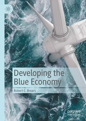 Brears | Developing the Blue Economy | Buch | 978-3-030-84215-4 | sack.de