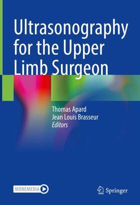 Brasseur / Apard |  Ultrasonography for the Upper Limb Surgeon | Buch |  Sack Fachmedien