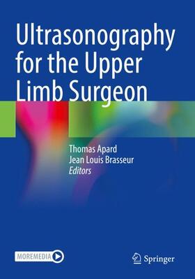 Brasseur / Apard |  Ultrasonography for the Upper Limb Surgeon | Buch |  Sack Fachmedien