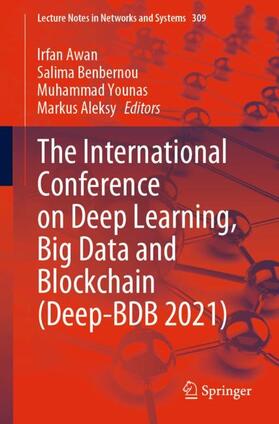Awan / Aleksy / Benbernou |  The International Conference on Deep Learning, Big Data and Blockchain (Deep-BDB 2021) | Buch |  Sack Fachmedien