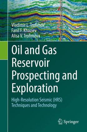 Trofimov / Trofimova / Khaziev |  Oil and Gas Reservoir Prospecting and Exploration | Buch |  Sack Fachmedien