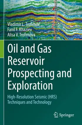 Trofimov / Trofimova / Khaziev |  Oil and Gas Reservoir Prospecting and Exploration | Buch |  Sack Fachmedien