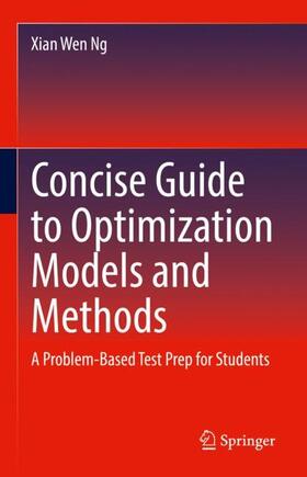 Ng |  Concise Guide to Optimization Models and Methods | Buch |  Sack Fachmedien