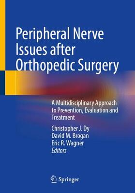 Dy / Wagner / Brogan |  Peripheral Nerve Issues after Orthopedic Surgery | Buch |  Sack Fachmedien