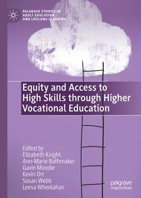 Knight / Bathmaker / Wheelahan |  Equity and Access to High Skills through Higher Vocational Education | Buch |  Sack Fachmedien