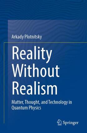 Plotnitsky |  Reality Without Realism | Buch |  Sack Fachmedien
