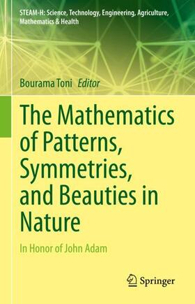 Toni |  The Mathematics of Patterns, Symmetries, and Beauties in Nature | Buch |  Sack Fachmedien