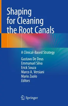 De Deus / Silva / Zuolo |  Shaping for Cleaning the Root Canals | Buch |  Sack Fachmedien