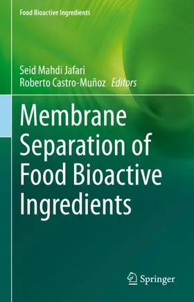 Castro-Muñoz / Jafari |  Membrane Separation of Food Bioactive Ingredients | Buch |  Sack Fachmedien