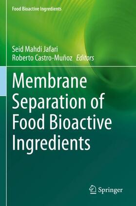 Castro-Muñoz / Jafari |  Membrane Separation of Food Bioactive Ingredients | Buch |  Sack Fachmedien