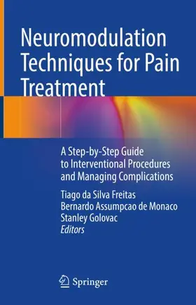 Freitas / Golovac / Assumpcao de Monaco |  Neuromodulation Techniques for Pain Treatment | Buch |  Sack Fachmedien