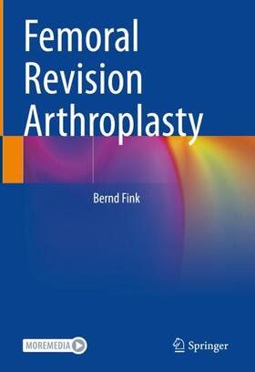 Fink |  Femoral Revision Arthroplasty | Buch |  Sack Fachmedien