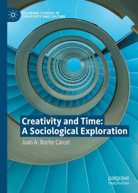 Roche Cárcel |  Creativity and Time: A Sociological Exploration | Buch |  Sack Fachmedien