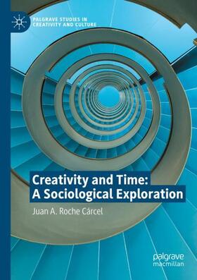 Roche Cárcel |  Creativity and Time: A Sociological Exploration | Buch |  Sack Fachmedien