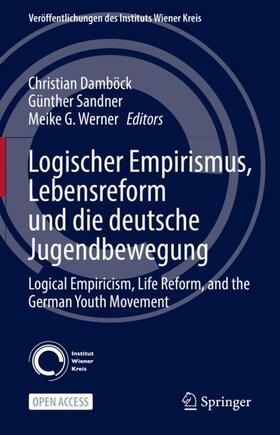 Damböck / Werner / Sandner | Logischer Empirismus, Lebensreform und die deutsche Jugendbewegung | Buch | 978-3-030-84886-6 | sack.de