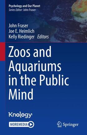 Fraser / Riedinger / Heimlich |  Zoos and Aquariums in the Public Mind | Buch |  Sack Fachmedien