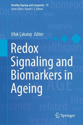 Çakatay |  Redox Signaling and Biomarkers in Ageing | Buch |  Sack Fachmedien