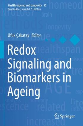 Çakatay |  Redox Signaling and Biomarkers in Ageing | Buch |  Sack Fachmedien