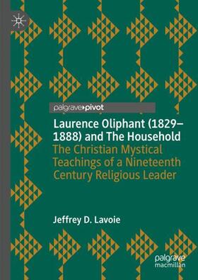 Lavoie |  Laurence Oliphant (1829¿1888) and The Household | Buch |  Sack Fachmedien