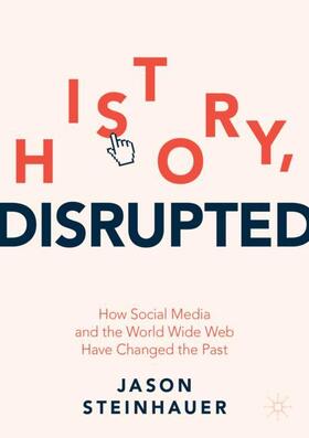Steinhauer |  History, Disrupted | Buch |  Sack Fachmedien