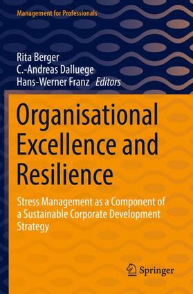 Berger / Franz / Dalluege |  Organisational Excellence and Resilience | Buch |  Sack Fachmedien