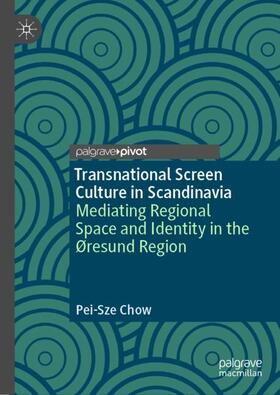 Chow |  Transnational Screen Culture in Scandinavia | Buch |  Sack Fachmedien