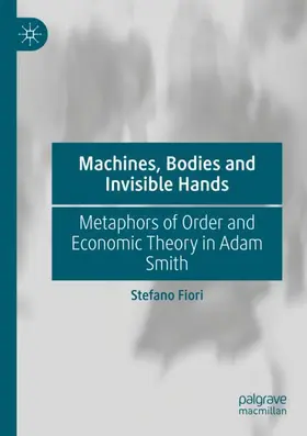 Fiori |  Machines, Bodies and Invisible Hands | Buch |  Sack Fachmedien