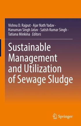 Rajput / Yadav / Minkina |  Sustainable Management and Utilization of Sewage Sludge | Buch |  Sack Fachmedien