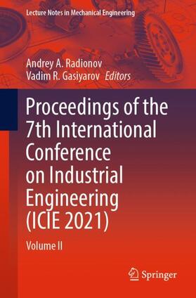 Gasiyarov / Radionov |  Proceedings of the 7th International Conference on Industrial Engineering (ICIE 2021) | Buch |  Sack Fachmedien