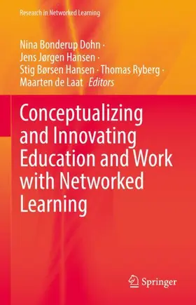 Dohn / Hansen / de Laat |  Conceptualizing and Innovating Education and Work with Networked Learning | Buch |  Sack Fachmedien