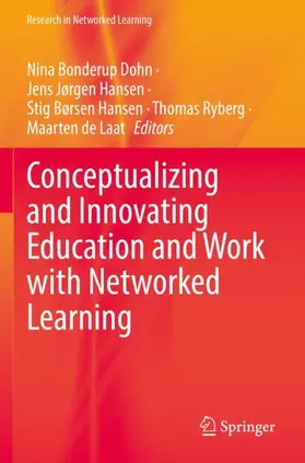 Dohn / Hansen / de Laat |  Conceptualizing and Innovating Education and Work with Networked Learning | Buch |  Sack Fachmedien