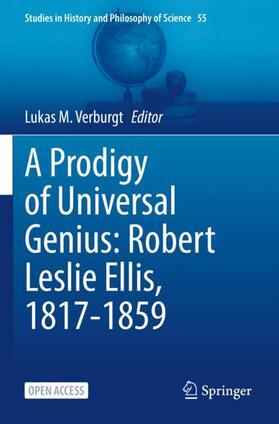 Verburgt |  A Prodigy of Universal Genius: Robert Leslie Ellis, 1817-1859 | Buch |  Sack Fachmedien