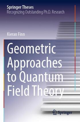 Finn |  Geometric Approaches to Quantum Field Theory | Buch |  Sack Fachmedien