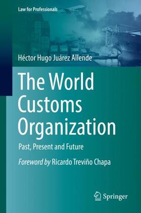 Juárez Allende |  The World Customs Organization | Buch |  Sack Fachmedien